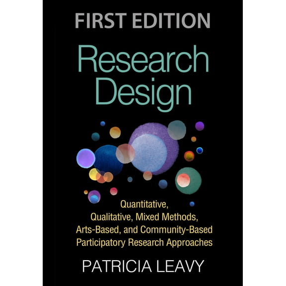 Pre-Owned Research Design: Quantitative, Qualitative, Mixed Methods, Arts-Based, and Community-Based Participatory Research Approaches (Paperback) 1462514383 9781462514380