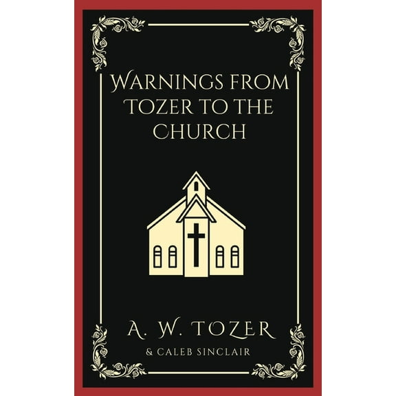 Warnings from Tozer to the Church, (Paperback)