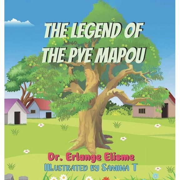 The Legend of the Pye Mapou, (Hardcover)