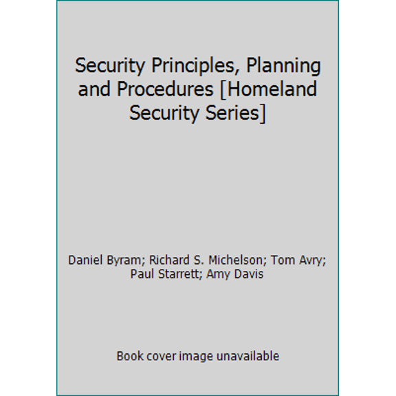 Pre-Owned Security Principles, Planning and Procedures [Homeland Security Series] (Paperback) 1889315095 9781889315096