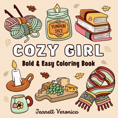 Pre-Owned Cozy Girl Coloring Book: Bold and Easy Hygge Inspired Designs for Adults and Teens. Simple, Cute Illustrations with Thick Lines (Cozy Girl Series)