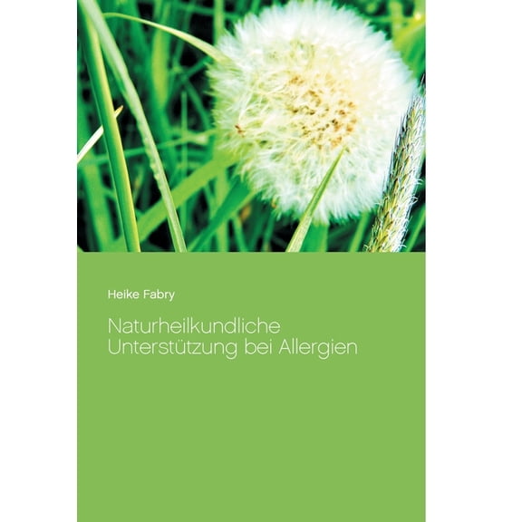 Naturheilkundliche Unterstützung bei Allergien, (Paperback)