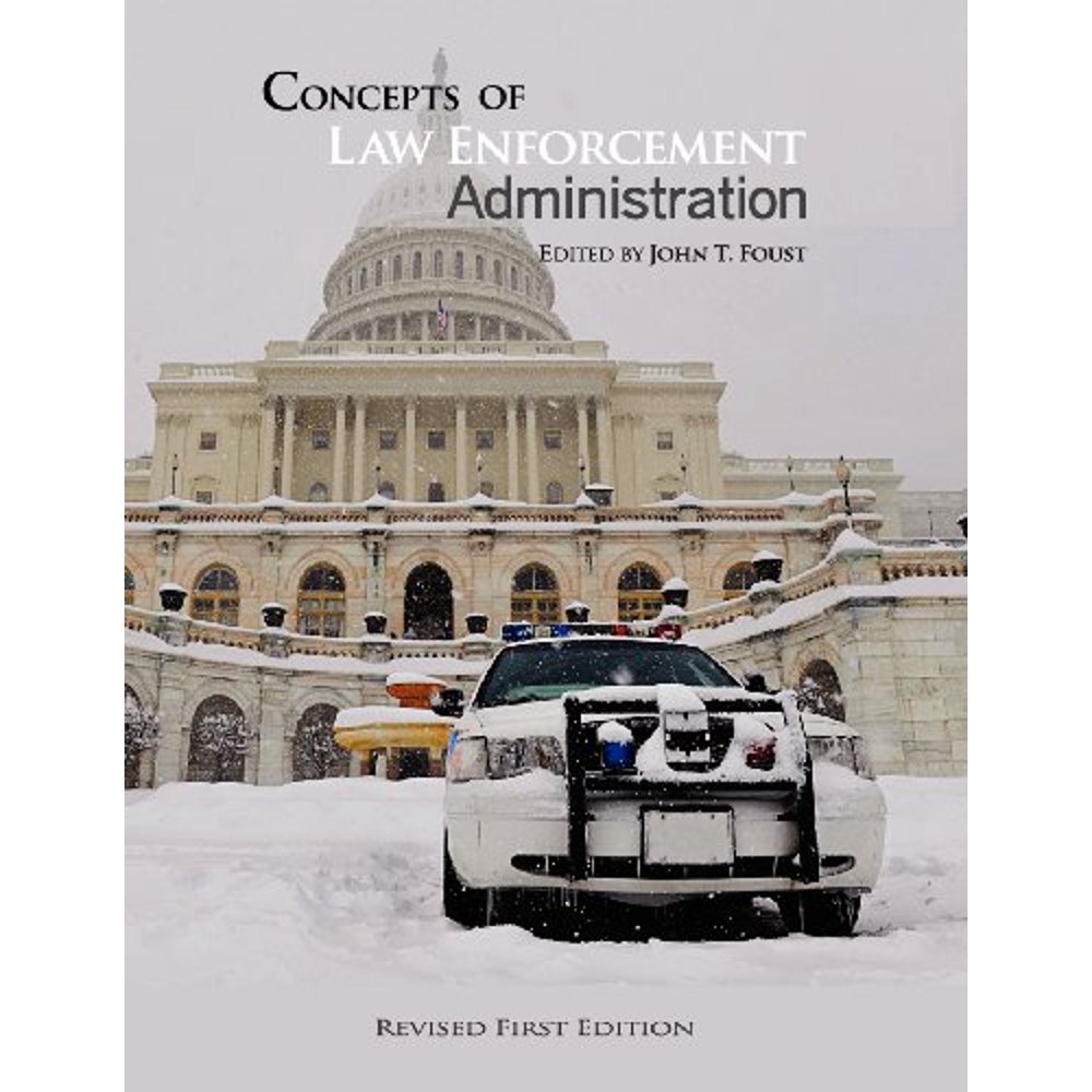 Concepts of Law Enforcement Administration