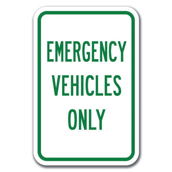 Emergency Vehicles Only Sign 12" x 18" Heavy Gauge Aluminum Signs
