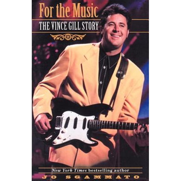 Pre-Owned For the Music: The Vince Gill Story, (Paperback)