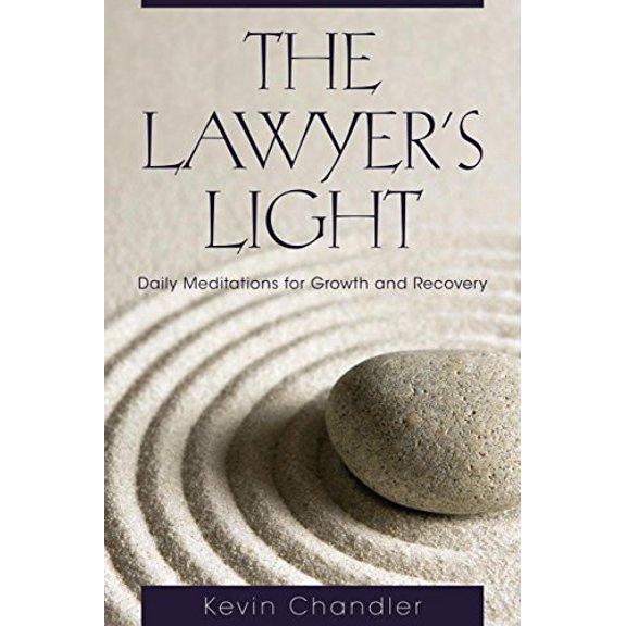 Pre-Owned The Lawyer's Light: Daily Meditations for Growth and Recovery (Paperback) 1627225293 9781627225298