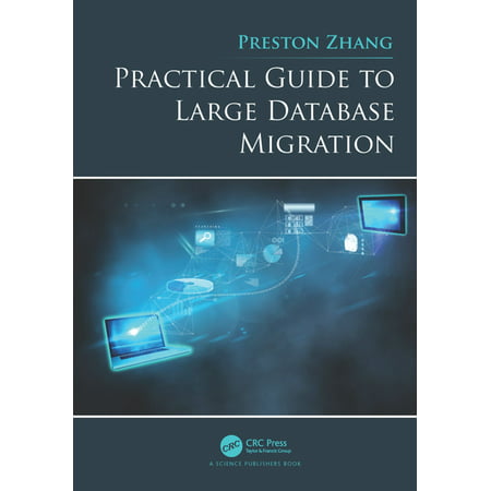 Practical Guide to Large Database Migration -