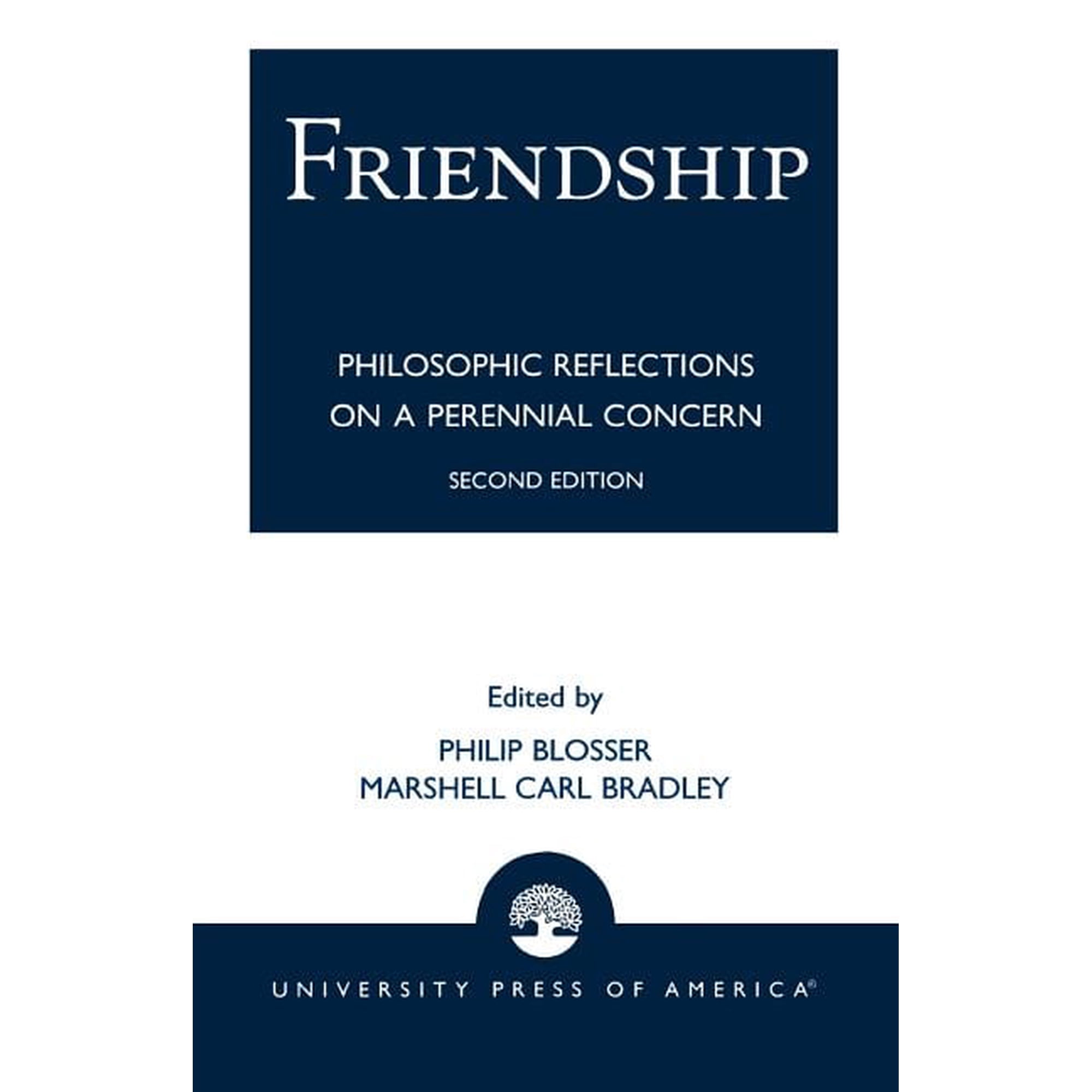 Friendship: Philosophical Reflections on a Perennial Concern (Paperback)