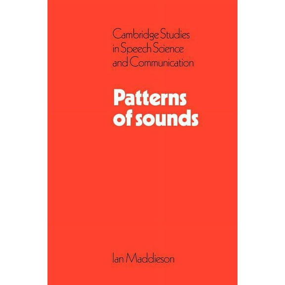 Cambridge Studies in Speech Science and Patterns of Sounds, (Paperback)