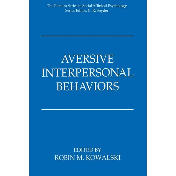 The Springer Social Clinical Psychology Aversive Interpersonal Behaviors, (Paperback)