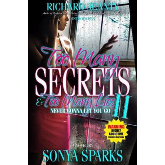 Pre-Owned Too Many Secrets and Too Many Lies II: Never Gonna Let You Go (Paperback) 0981777368 9780981777368
