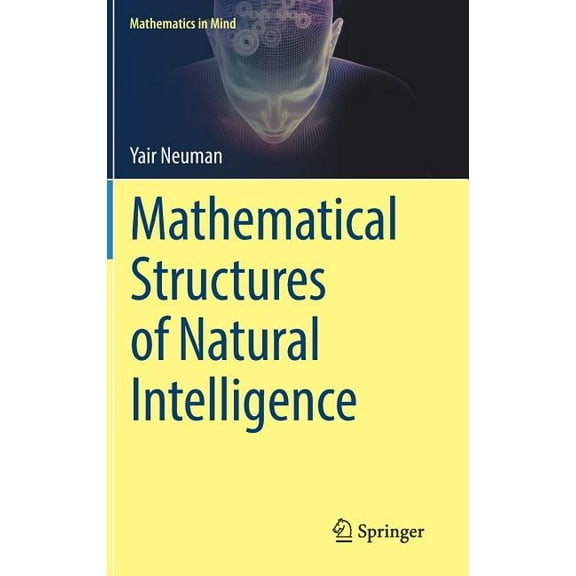 Mathematics in Mind Mathematical Structures of Natural Intelligence, (Hardcover)