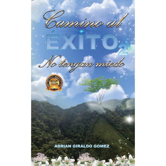 Camino Al Éxito: Camino al Éxito (2): No tengan Miedo (Paperback)
