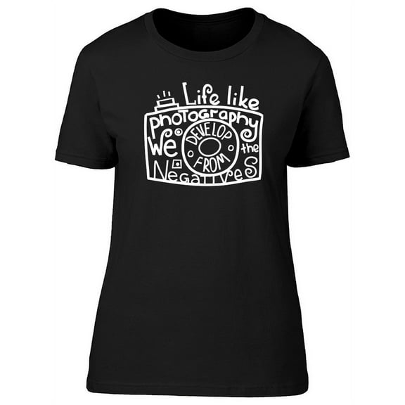Life Like Photography T-Shirt Women -Image by Shutterstock, Female Medium