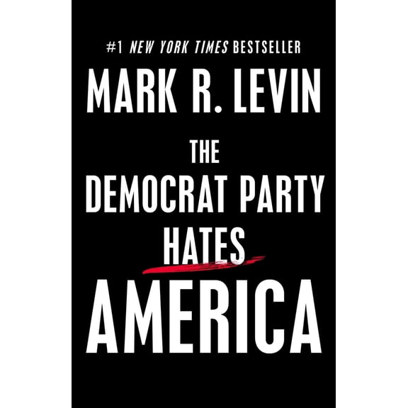 Pre-Owned The Democrat Party Hates America (Hardcover) 150118315X 9781501183157