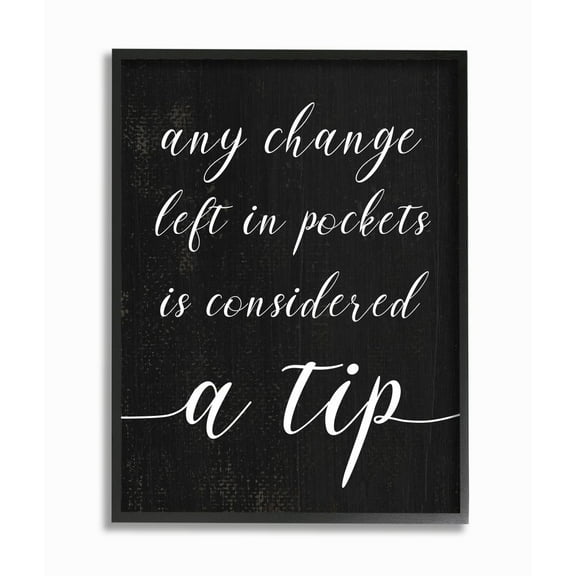 Stupell Industries Tips are Considered Phrase Laundry Room Sign Designed by Daphne Polselli