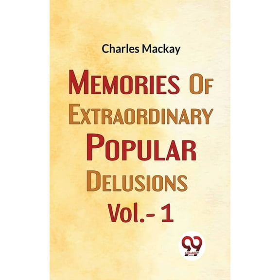 Memories Of Extraordinary Popular Delusions Vol.- 1, (Paperback)
