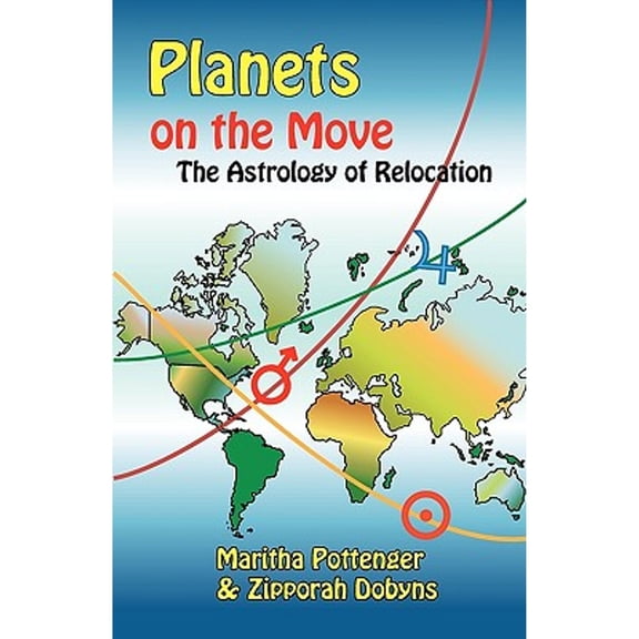 Pre-Owned Planets on the Move: The Astrology of Relocation (Paperback) 1934976083 9781934976081