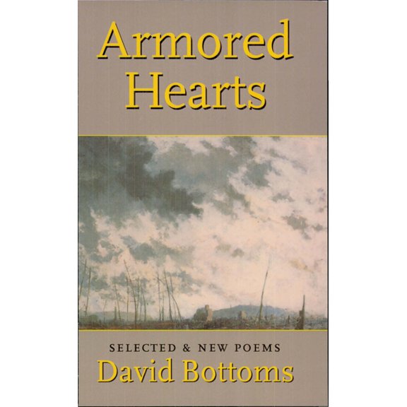 Armored Hearts: Selected & New Poems, (Paperback)