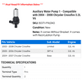thumbnail image 2 of Auxiliary Water Pump 1 - Compatible with 2004 - 2008 Chrysler Crossfire 3.2L V6 2005 2006 2007, 2 of 2