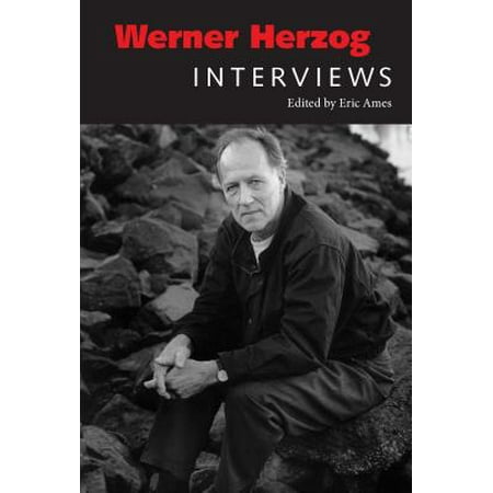 Werner Herzog : Interviews (Werner Herzog My Best Friend)