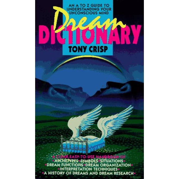 Pre-Owned Dream Dictionary: A Guide to Dream and Sleep Experiences (Mass Market Paperback) 0440208610 9780440208617
