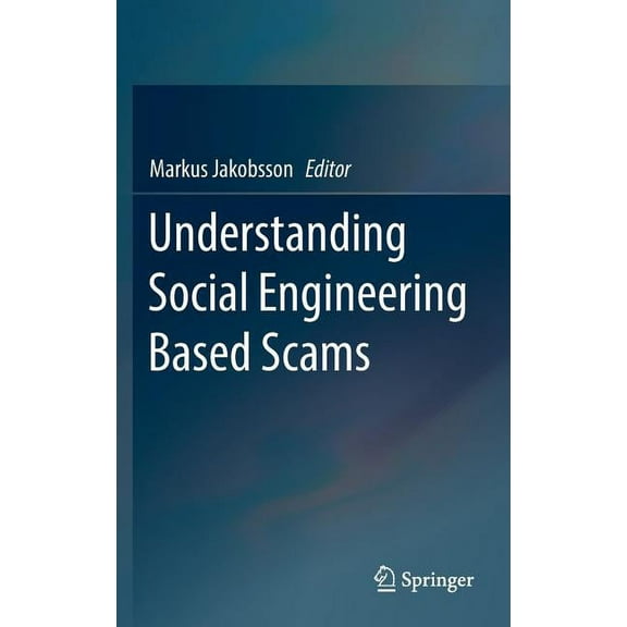Understanding Social Engineering Based Scams, (Hardcover)
