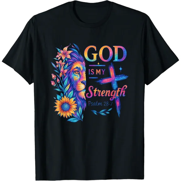 God Is My Strength Psalm 28:7 Lion T Shirt Size S-5XL