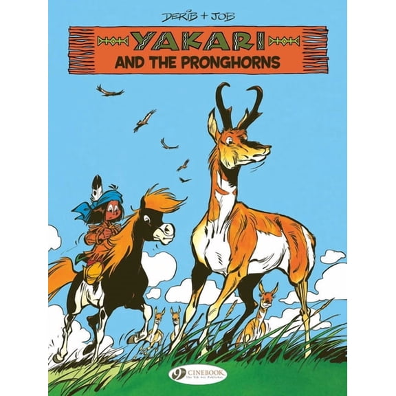 Yakari Yakari and the Pronghoms, (Paperback)