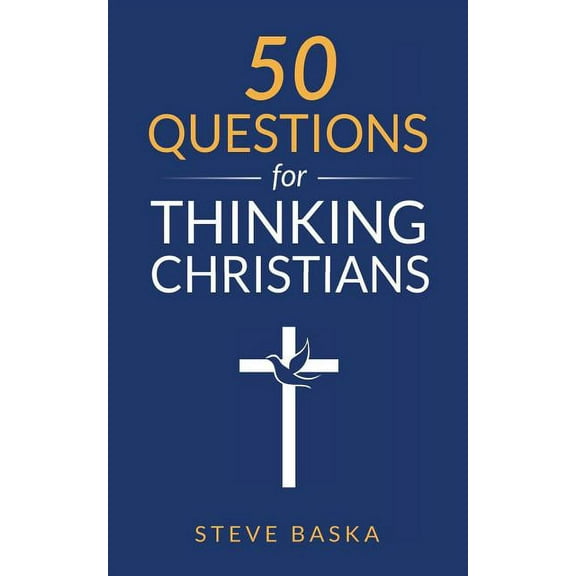 50 Questions for Thinking Christians Paperback