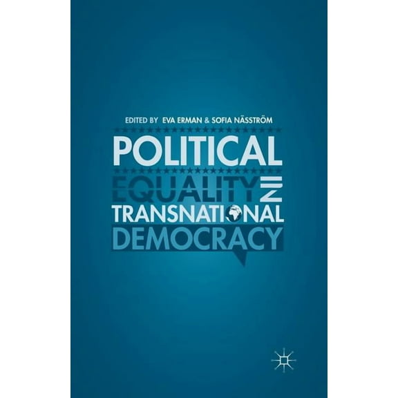 Political Equality in Transnational Democracy, (Paperback)