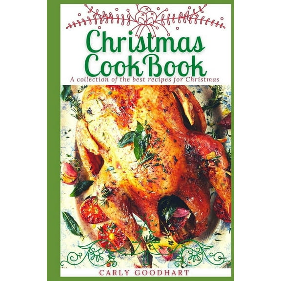 Christmas Cookbook: A Collection of the Best Recipes for Christmas, (Paperback)
