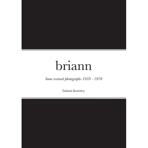briann: Some photographs 1959 - 1970, (Paperback)
