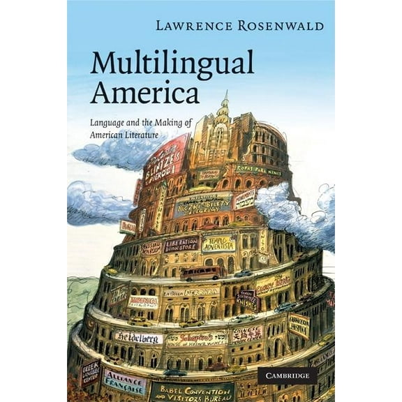 Cambridge Studies in American Literature Multilingual America: Language and the Making of American Literature, Book 156, (Paperback)