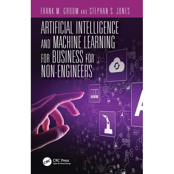 Technology for Non-Engineers Artificial Intelligence and Machine Learning for Business for Non-Engineers, (Paperback)