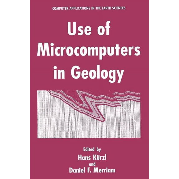 Computer Applications in the Earth Scien Use of Microcomputers in Geology, (Paperback)
