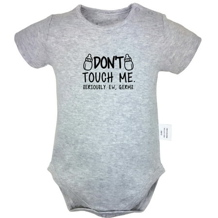 

Don t Touch Me Seriously Ew Germs Funny Rompers For Babies Newborn Baby Unisex Bodysuits Infant Jumpsuits Toddler 0-24 Months Kids One-Piece Oufits (Gray 0-6 Months)