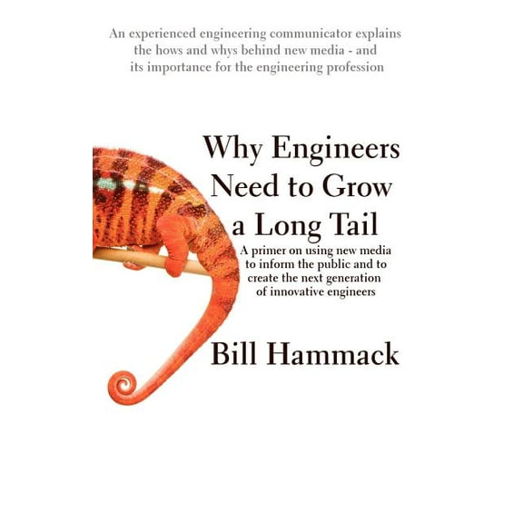 Why engineers need to grow a long Tail : Or: Joining the new media Revolution (Paperback) 9780615395555