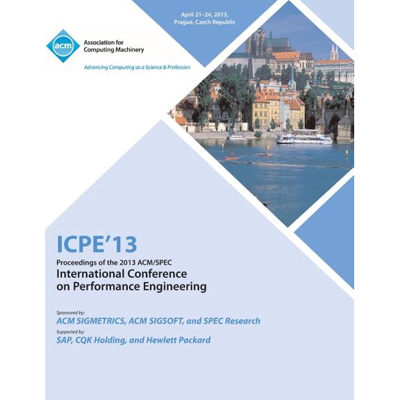 ICPE 13 Proceedings of the 2013 ACM/Spec International Conference on Performance Engineering (Paperback)