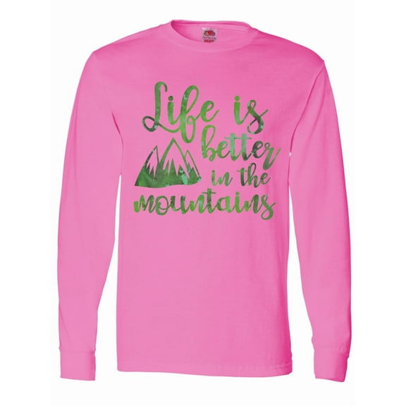 Inktastic Life's Better Mountains Long Sleeve T-Shirt