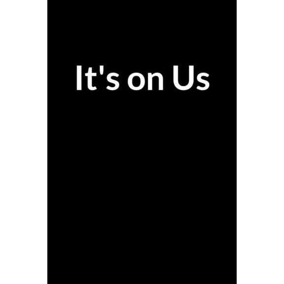 It's on Us: The Addicted African American Husband's Guide to Saving Your Marriage through Text Messaging (for Men Only) (Paperback)