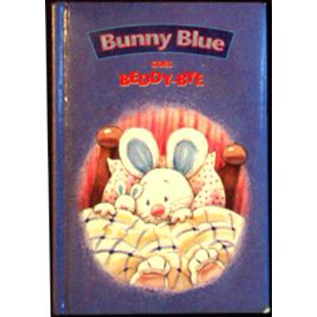 Pre-Owned Bunny Blue Goes Beddy-Bye 9782894298572 2894298579 Hardcover