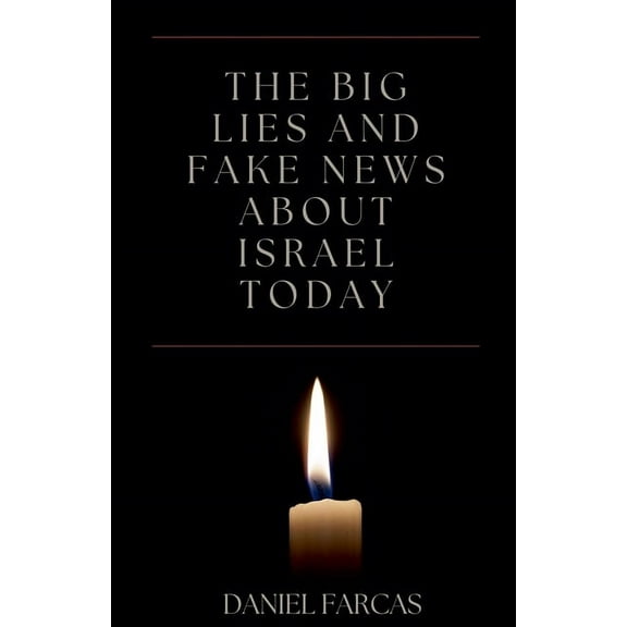 Second Edition The Big Lies and Fake News About Israel Today, Book 2, (Paperback)