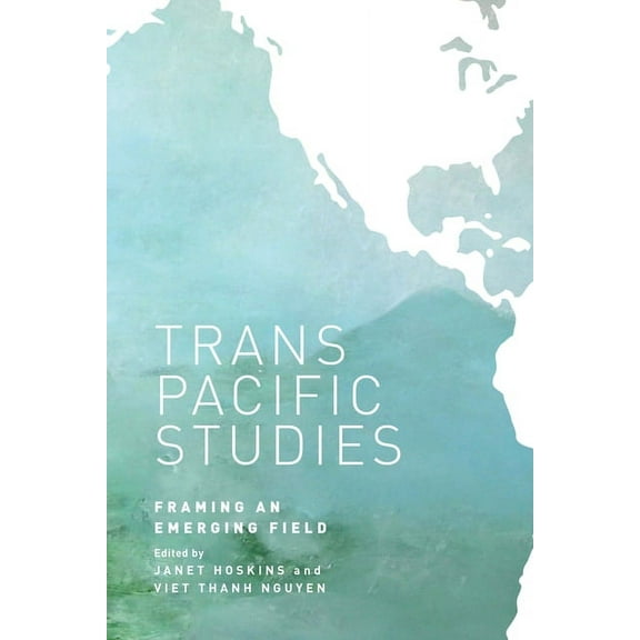 Intersections: Asian and Pacific America Transpacific Studies, Book 25, (Hardcover)