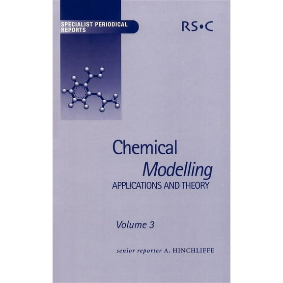Specialist Periodical Reports - Chemical Chemical Modelling: Applications and Theory Volume 3, Book 3, (Hardcover)
