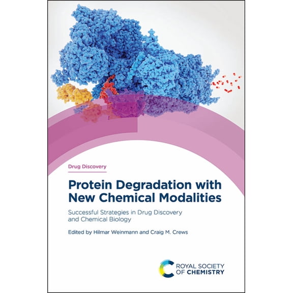 Drug Discovery Protein Degradation with New Chemical Modalities: Successful Strategies in Drug Discovery and Chemical Biology, Book 74, (Hardcover)