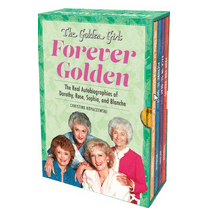 The Golden Girls: Forever Golden: The Real Autobiographies of Dorothy, Rose, Sophia, and Blanche (Hardcover)