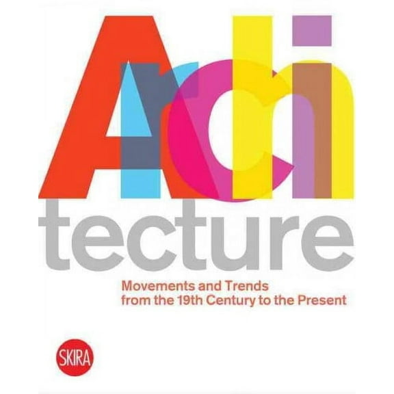 Architecture: Movements and Trends from the 19th Century to the Present (Paperback)