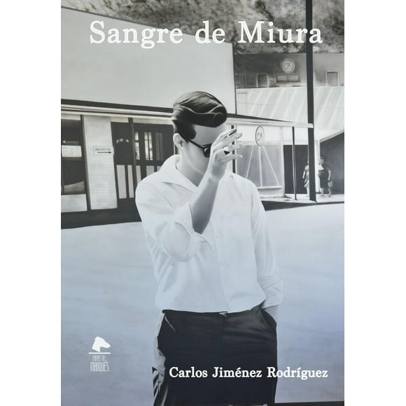 Sangre de Miura Libros del Marqués 9786078892068