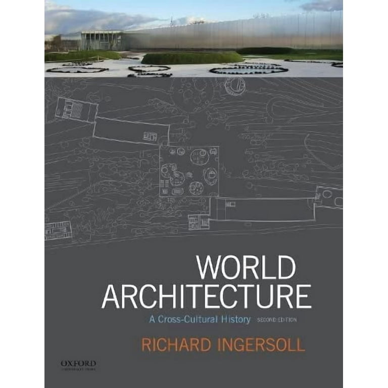 World Architecture: A Cross-Cultural History, (Paperback